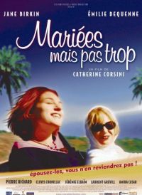 ,   / Mariées mais pas trop (2003)